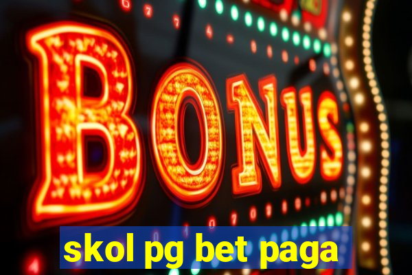 skol pg bet paga