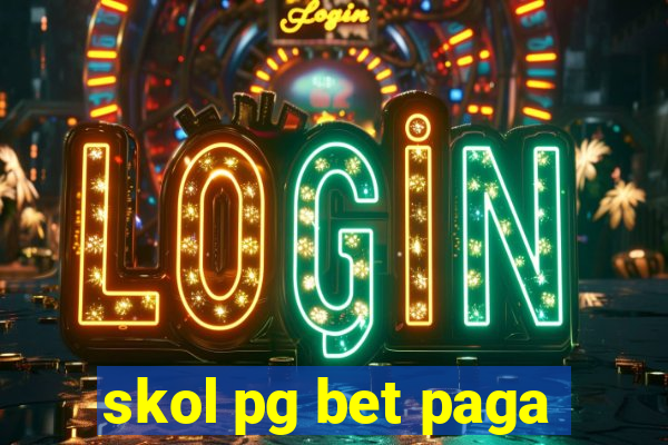 skol pg bet paga