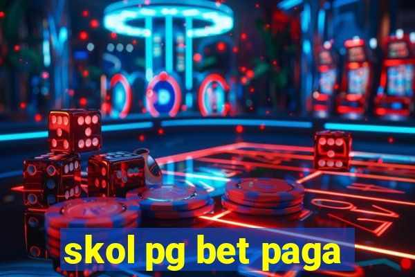 skol pg bet paga