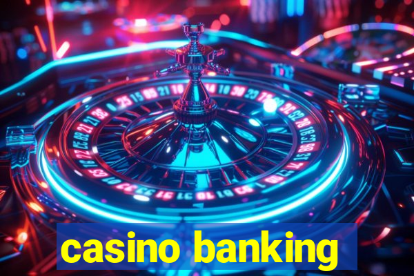 casino banking