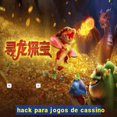 hack para jogos de cassino