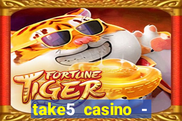 take5 casino - slot machines