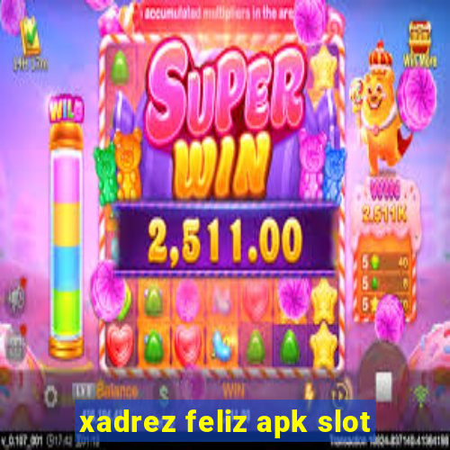 xadrez feliz apk slot