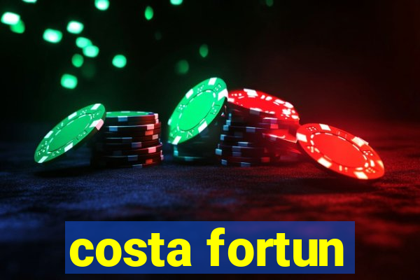 costa fortun