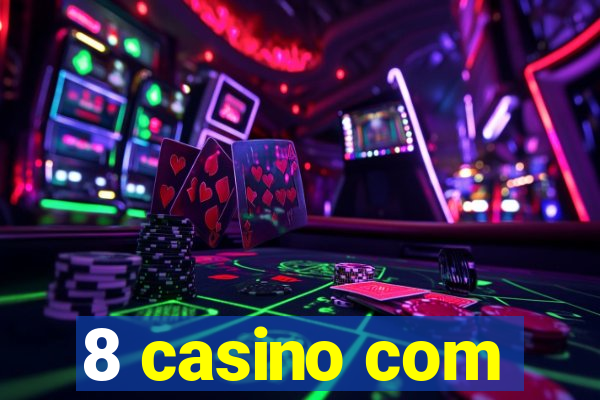 8 casino com