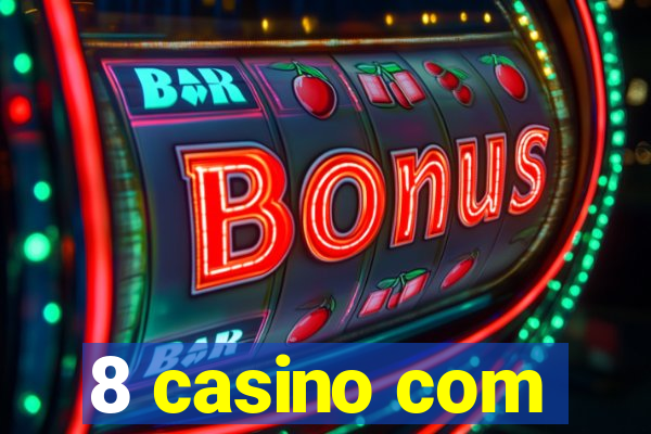 8 casino com