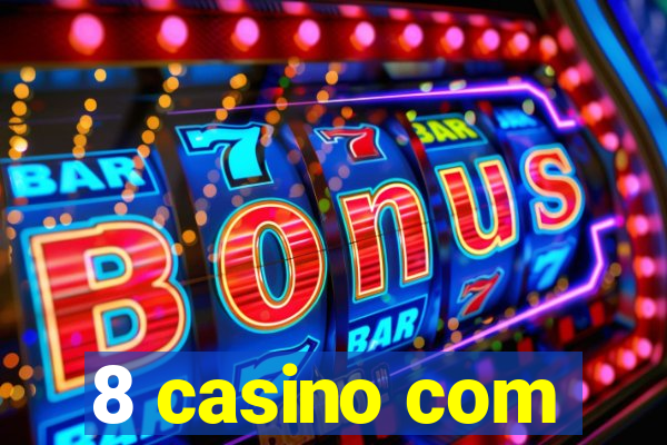 8 casino com