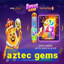 aztec gems