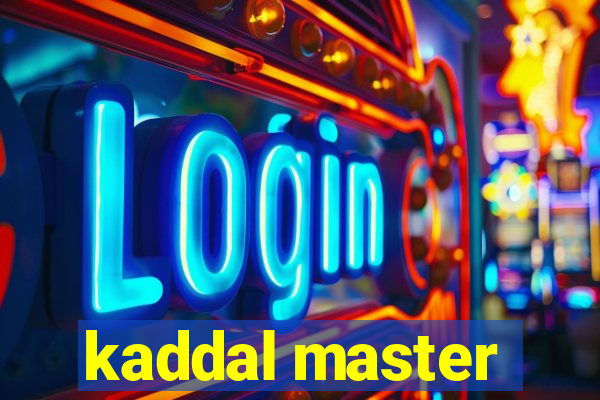 kaddal master