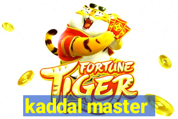 kaddal master