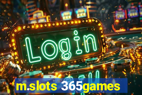 m.slots 365games