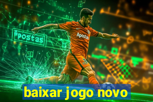 baixar jogo novo