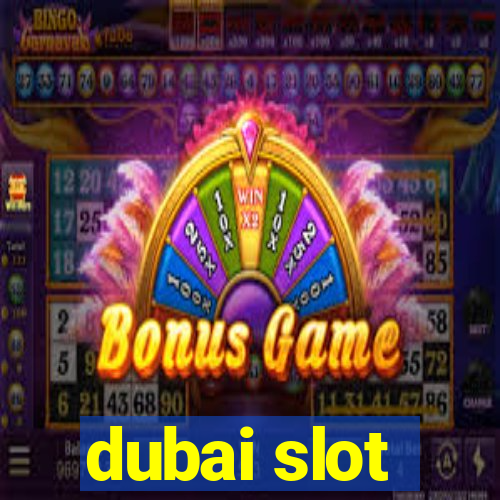 dubai slot