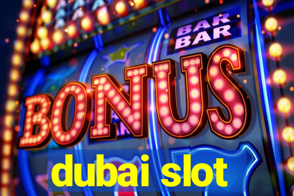 dubai slot