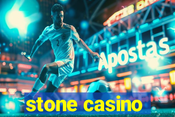 stone casino