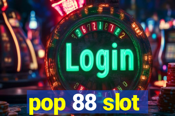 pop 88 slot