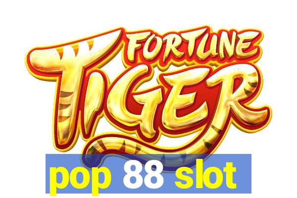 pop 88 slot