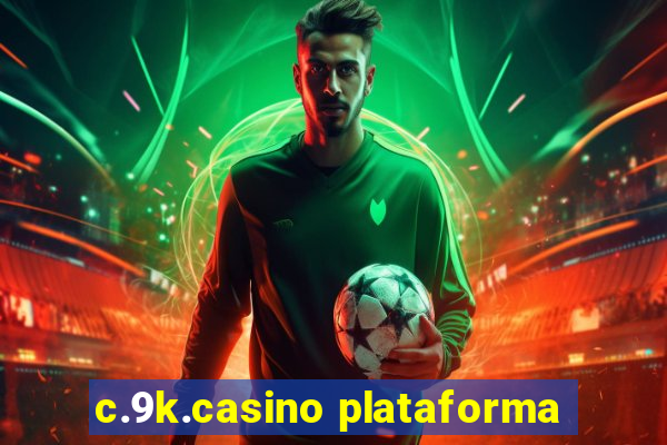 c.9k.casino plataforma