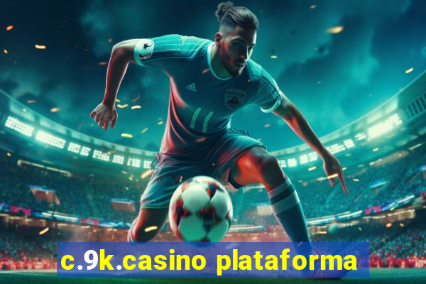 c.9k.casino plataforma