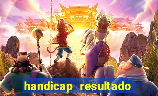 handicap resultado final -1