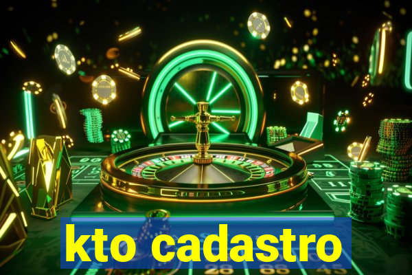 kto cadastro