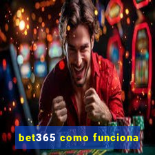 bet365 como funciona