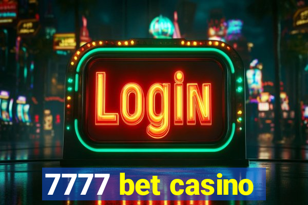 7777 bet casino