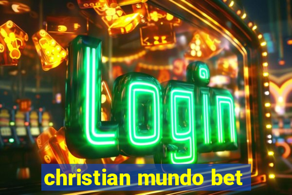 christian mundo bet