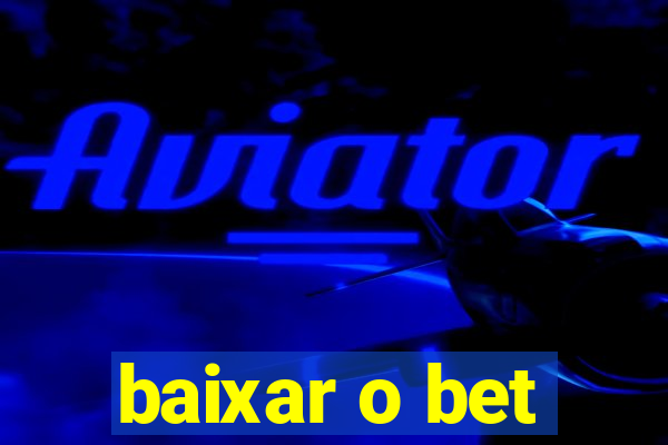 baixar o bet