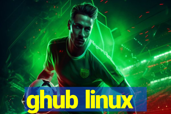 ghub linux