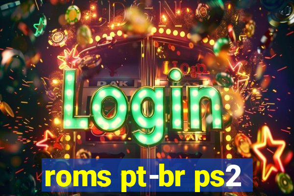 roms pt-br ps2