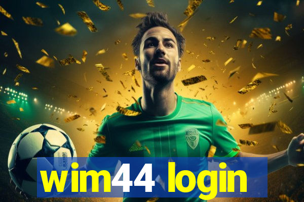 wim44 login