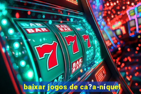 baixar jogos de ca?a-níquel