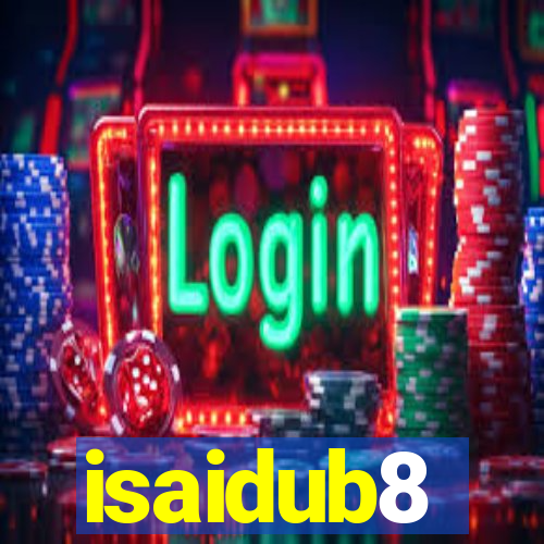 isaidub8