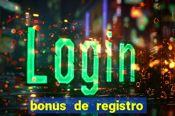 bonus de registro sem depósito