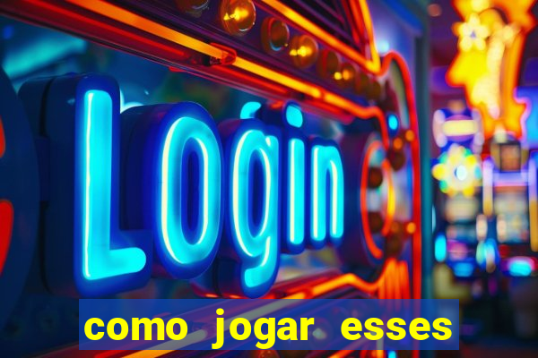 como jogar esses jogos que ganha dinheiro