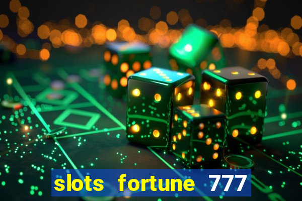 slots fortune 777 vegas casino