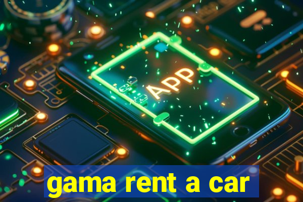 gama rent a car