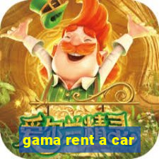 gama rent a car