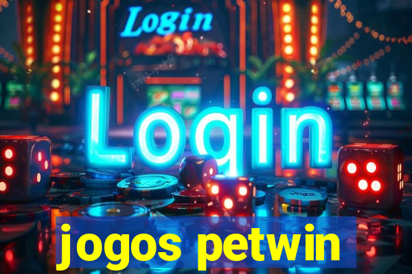 jogos petwin