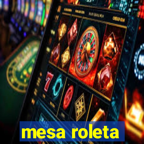 mesa roleta