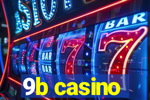 9b casino