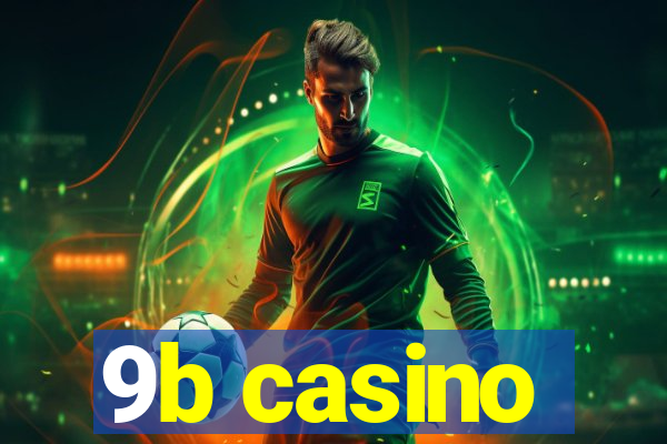 9b casino