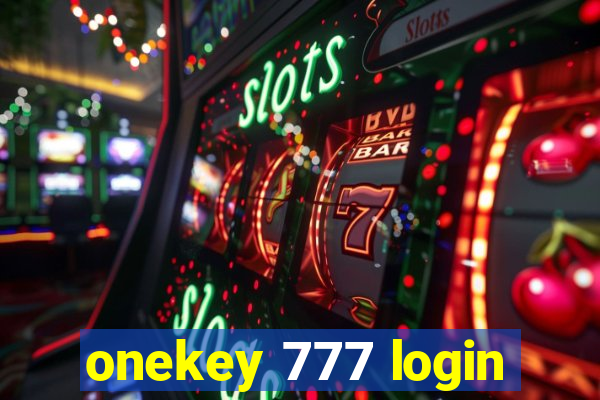 onekey 777 login