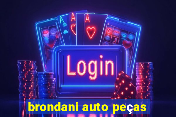 brondani auto peças