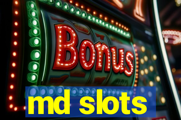 md slots