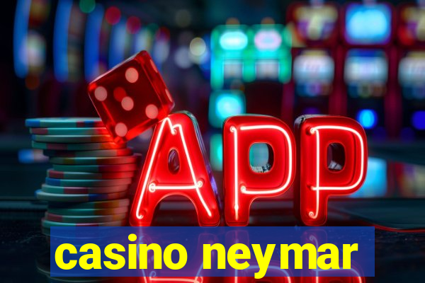 casino neymar