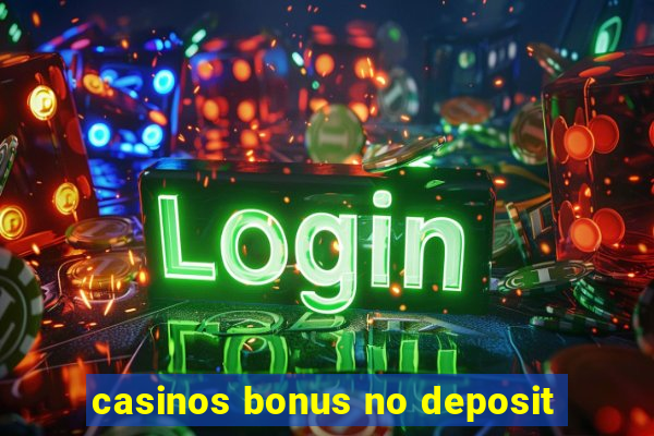 casinos bonus no deposit