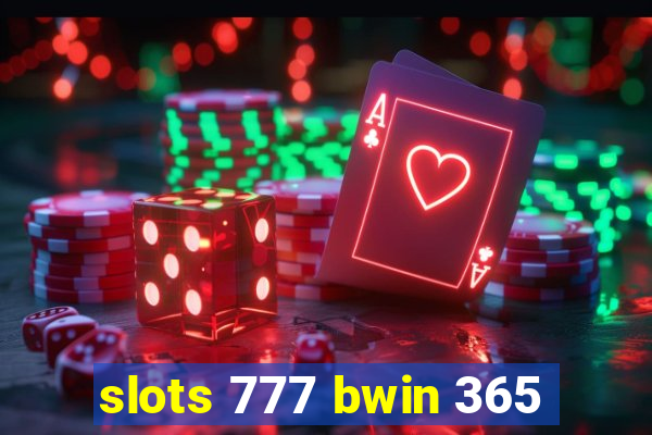 slots 777 bwin 365