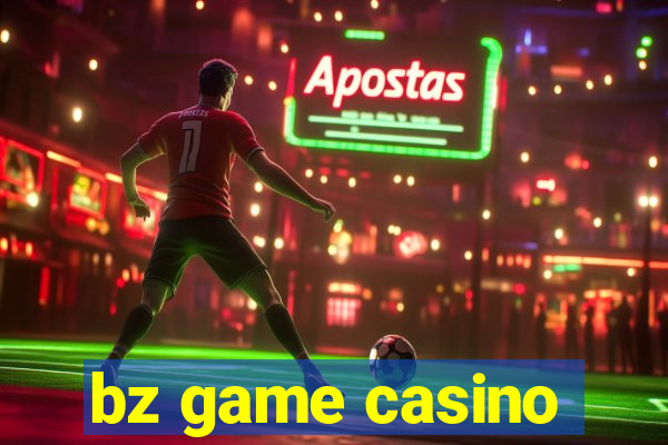 bz game casino